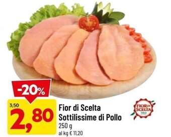 DPiù Fior di Scelta Sottilissime di Pollo 250 g offerta