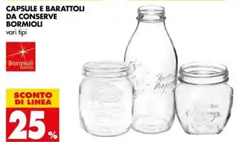 Tigros Bormioli Capsule e Barattoli da Conserve vari tipi offerta