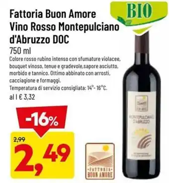 DPiù Fattoria Buon Amore Vino Rosso Montepulciano d'Abruzzo DOC 750 ml offerta