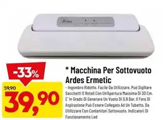 DPiù Ardes Ermetic Macchina Per Sottovuoto offerta