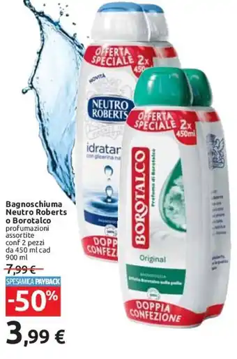 Carrefour Neutro Roberts o Borotalco Bagnoschiuma 2 pezzi 450 ml cad 900 ml offerta