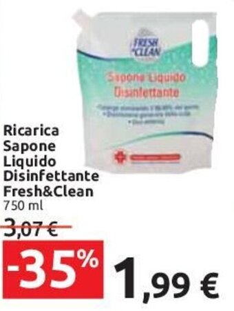 Carrefour Fresh & Clean Ricarica Sapone Liquido Disinfettante 750 ml offerta