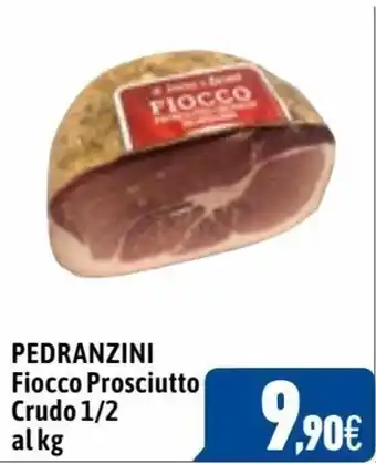 C+C Cash and Carry Pedranzini Fiocco Prosciutto Crudo 1/2 al kg offerta