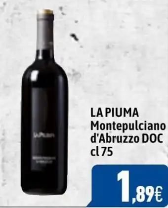 C+C Cash and Carry La Piuma Montepulciano d'Abruzzo DOC 75 cl offerta
