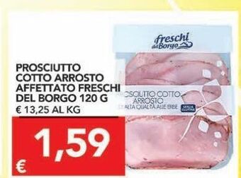 Prosciutto cotto arrosto affettato freschi del borgo