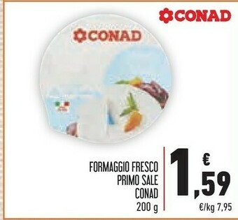 Conad Conad - Formaggio Fresco Primo Sale 200 G(ml) offerta