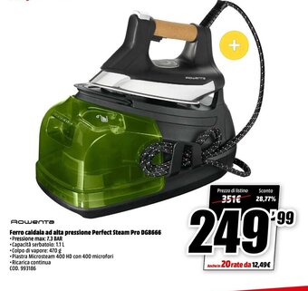 MediaWorld Rowenta Ferro caldaia ad alta pressione Perfect Steam Pro DG8666 offerta