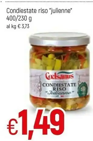 Famila Coelsanus Condiestate Riso Julienne offerta