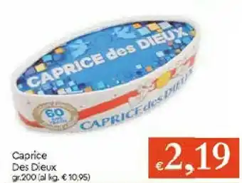 Galassia Caprice des dieux Formaggio offerta