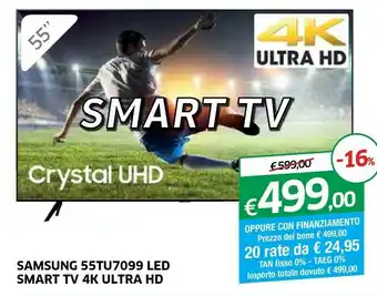 Galassia Samsung Smart Tv 4k Ultra Hd 55tu7099 offerta