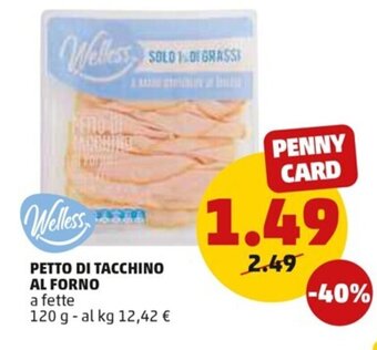 PENNY Welless Petto di Tacchino Al Forno a fette 120 g offerta