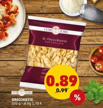 PENNY Cuor Di Terra Orecchiette 500 g offerta