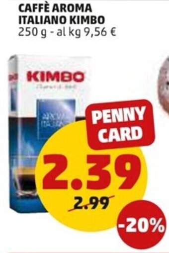 PENNY Kimbo Caffè Aroma Italiano 250 g offerta