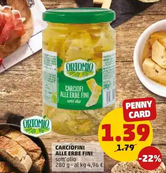 PENNY Ortomio Carciofini alle Erbe Fini sott'olio 280 g offerta