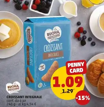 PENNY Buona Pasticceria Croissant Integrale 6 pz 240 g offerta