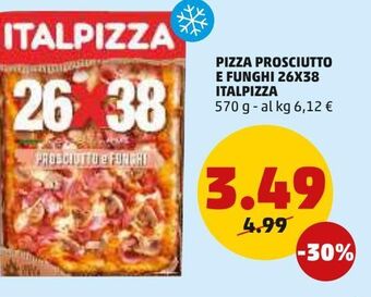 PENNY Pizza prosciutto e funghi 26x38 italpizza offerta