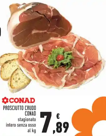 Conad Conad Prosciutto Crudo stagionato intero senza osso offerta