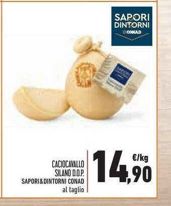 Conad Sapori&dintorni Conad Caciocavallo Silano Dop offerta