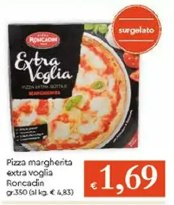 Galassia Roncadin Pizza Margherita Extra Voglia offerta