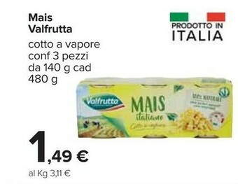 Carrefour Valfrutta Mais Cotti A Vapore 480 G(ml) offerta