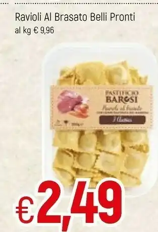 Famila Belli pronti Ravioli Al Brasato offerta