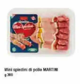 Famila Martini Mini spiedini di pollo g 300 offerta