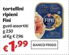 Pam Fini Modena Fini - Gli Autentici Tortellini Al Prosciutto Crudo 250 G(ml) offerta