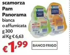 Pam Pam Panorama - Scamorza Affumicata 300 G(ml) offerta