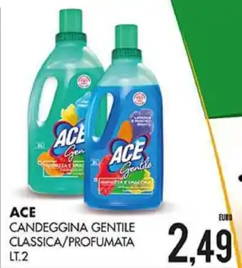 Mazzeo Giocattoli Ace Candeggina Gentile Classica/Profumata 2 lt. offerta