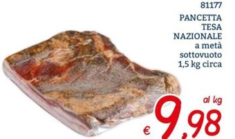 Zona Pancetta Tesa Nazionale a metà sottovuoto 1,5 kg circa offerta
