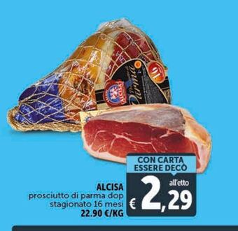 Deco Supermercati Alcisa prosciutto di parma dop stagionato 16 mesi offerta