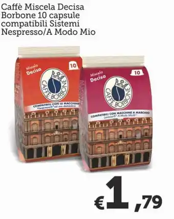 MAX Supermercati Caffè Miscela Decisa Borbone 10 Capsule compatibili Sistemi Nespresso/A Modo Mio offerta