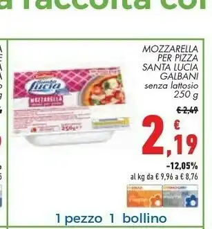 Conad Galbani Mozzarella Per Pizza Santa Lucia Senza Lattosio offerta