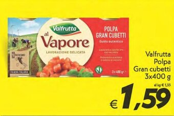 Iper Super Conveniente Valfrutta Polpa Gran Cubetti 3x400 g offerta