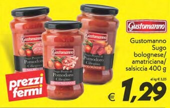 Iper Super Conveniente Gustomanno Sugo bolognese/amatriciana/salsiccia 400 g offerta
