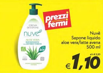 Iper Super Conveniente Nuvè Sapone liquido aloe vera/latte avena 500 ml offerta