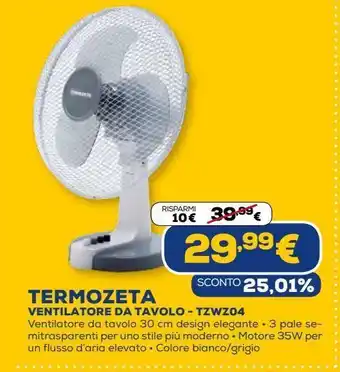 Euronics Termozeta ventilatore da tavolo - tzwzo4 offerta