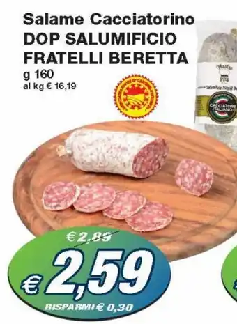 Prix Quality Salumificio Fratelli Beretta Salame Cacciatorino 160 g offerta