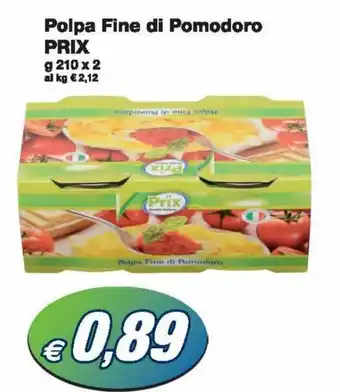 Prix Quality Prix Polpa Fine di Pomodoro 210 g x 2 offerta