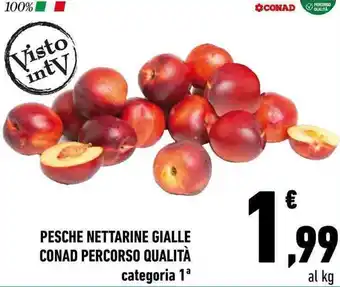 Conad Conad Pesche Nettarine Gialle Percorso Qualità offerta