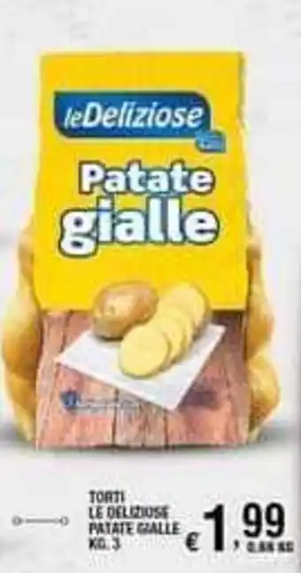 Torti Le Deliziose Patate Gialle 3 kg.