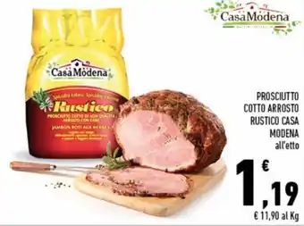 Conad Superstore Casa Modena Prosciutto Cotto Arrosto Rustico all'etto offerta