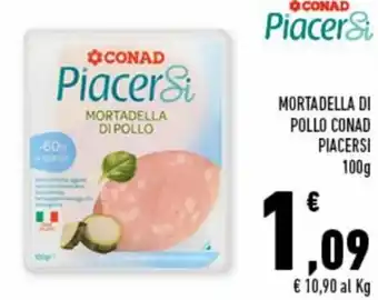 Conad Superstore Conad PiacerSi Mortadella di Pollo 100g offerta