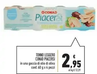 Conad Tonno Leggero Piacersi in una goccia di olio di oliva offerta