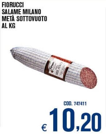 Adhoc Fiorucci Salame Milano Metà sottovuoto al kg offerta