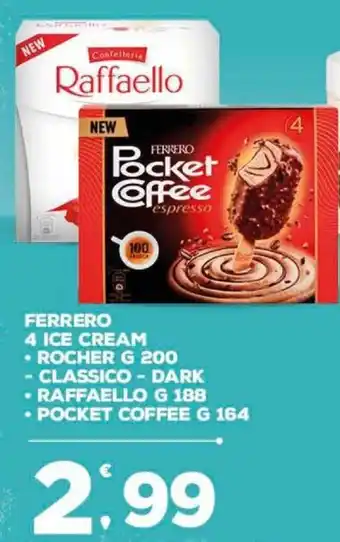 Deco Supermercati Ferrero 4 Ice Cream Rocher G 200, Classico - Dark, Raffaello G 188, Pocket Coffee G 164 offerta