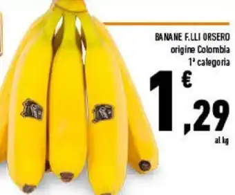 Conad Banane F.lli Orsero origine Colombia offerta