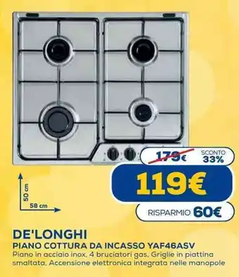Euronics De'Longhi Piano Cottura Da Incasso YAF46ASV offerta
