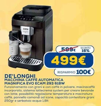 Euronics De'Longhi Macchina Caffè Automatica Magnifica EVO ECAM 293 61BW offerta