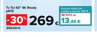 Carrefour Iper Tv tcl 43" 4k ready p615 offerta